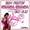 Stream & download Chaca Chaca (feat. Siko Ruiz) - Single