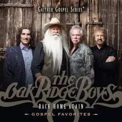 Back Home Again - The Oak Ridge Boys Back Home Again - The Oak Ridge Boys