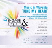 ACDA Southern Division Conference 2014 Music In Worship Tune My Heart