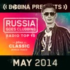Bobina Presents Russia Goes Clubbing Radio Top 10 May 2014
