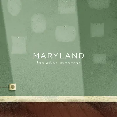 Los Años Muertos - Maryland