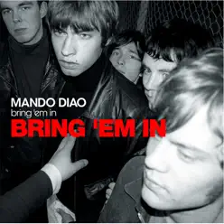 Bring 'Em In - Single - Mando Diao