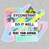 Do It Well (feat. Tom Aspaul) - Single artwork