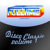 Fulltime Production: Disco Classic, Vol. 1 artwork