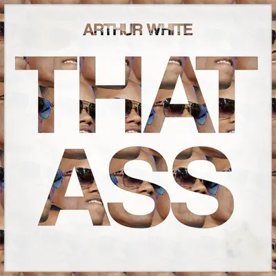 That Ass - Single - Arthur White