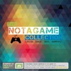 The Notagame Collection