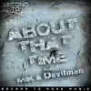 About That Time (feat. MIK & Devilman) - Single album lyrics, reviews, download