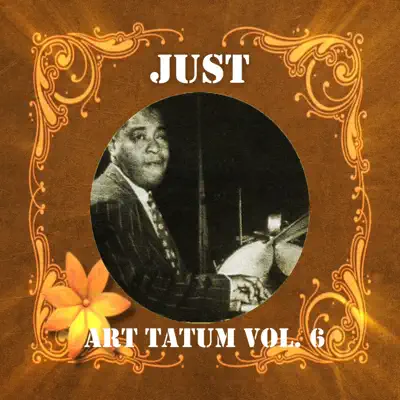 Just Art Tatum, Vol. 6 - Art Tatum