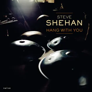last ned album Steve Shehan - Hang With You