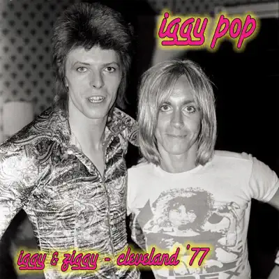 Iggy & Ziggy - Cleveland '77 (Live) - Iggy Pop