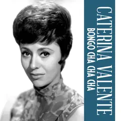 Bongo Cha Cha Cha - Single - Caterina Valente Bongo Cha Cha Cha - Single - Caterina Valente