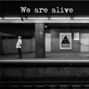 We Are Alive - EP