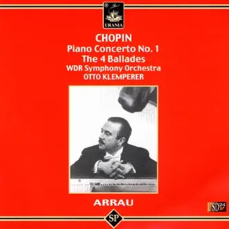 Chopin: Piano Concerto No. 1, The 4 Ballades by Claudio Arrau, WDR Symphony Orchestra Cologne & Otto Klemperer album reviews, ratings, credits