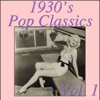 1930's Pop Classics Vol. 1