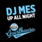 Up All Night - DJ Mes lyrics