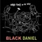 Tears To Sip On - Black Daniel lyrics