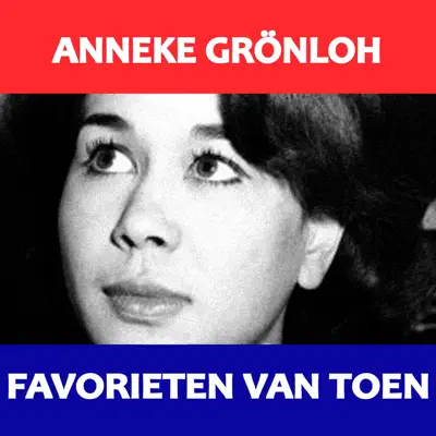 Favorieten van Toen - Anneke Grönloh Favorieten van Toen - Anneke Grönloh