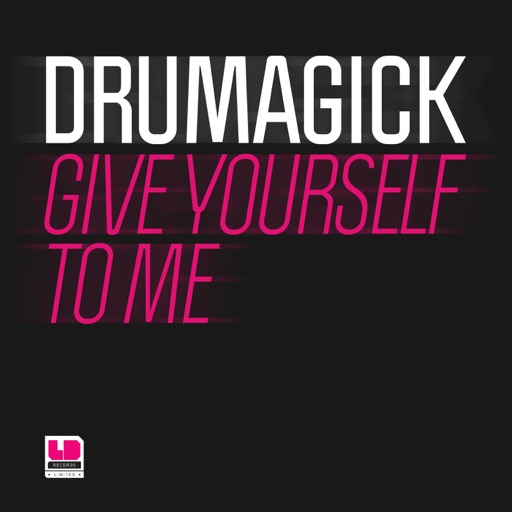 Give Yourself To Me - Single by Drumagick