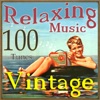 100 Vintage Relaxing Music