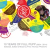 10 Years of Full Pupp, 2014