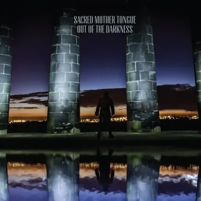 Out of the Darkness - Sacred Mother Tongue