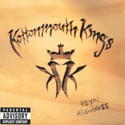 Royal Highness - Kottonmouth Kings