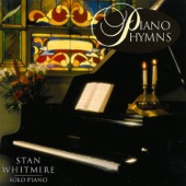 Stan Whitmire - I Need Thee Every Hour/I Surrender All / 'Tis So Sweet to Trust In Jesus
