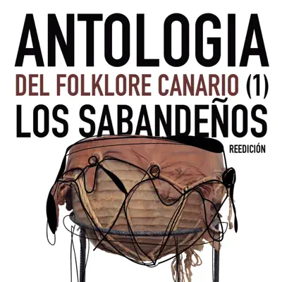 Antología del Folklore Canario (Volumen 1) - Los Sabandeños Antología del Folklore Canario (Volumen 1) - Los Sabandeños
