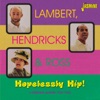Lambert, Hendricks & Ross - Cloudburst
