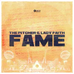 Fame - Single by The Pitcher & Lady Faith album reviews, ratings, credits