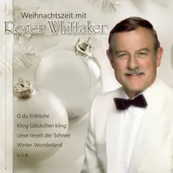 Weihnachtszeit mit Roger - Roger Whittaker