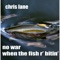 No War When the Fish R' Bitin' - Chris Lane lyrics
