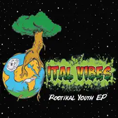 Rootikal Youth EP by Ital Vibes album reviews, ratings, credits