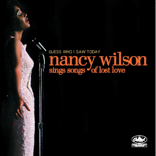 Nancy Wilson Guess Who I Saw Today: Nancy Wilson Sings Songs of Lost Love Album Cover