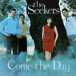 Come the Day - The Seekers