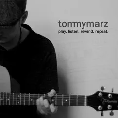 Play. Listen. Rewind. Repeat by Tommy Marz album reviews, ratings, credits