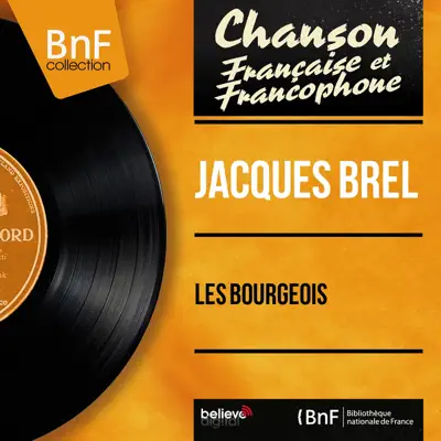 Les bourgeois (feat. François Rauber et son orchestre) [Mono version] - Single - Jacques Brel