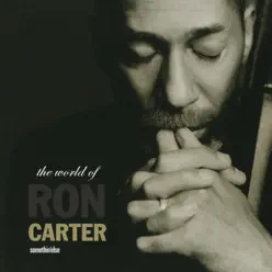 The World of Ron Carter - Ron Carter The World of Ron Carter - Ron Carter