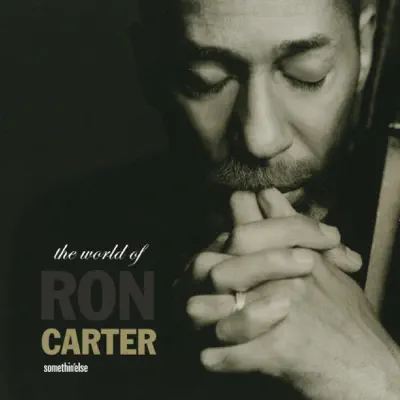 The World of Ron Carter - Ron Carter