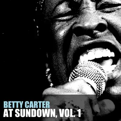 At Sundown, Vol. 1 - Betty Carter
