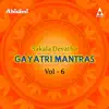 Sakala Devatha Gayatri Mantras, Vol. 6 album lyrics, reviews, download