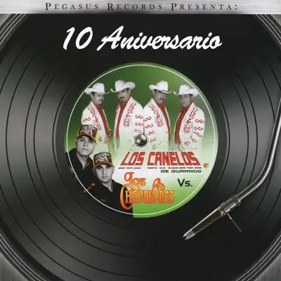 10 Aniversario - Los Canelos de Durango