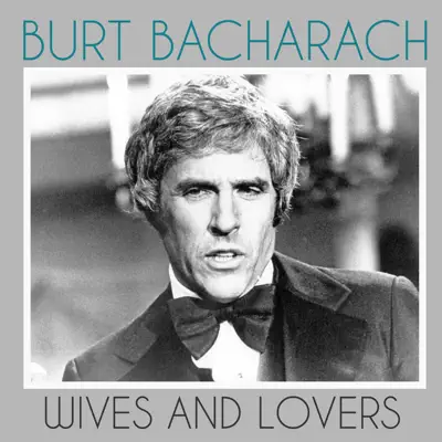Wives and Lovers - Single - Burt Bacharach