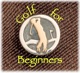 Golf for Beginners