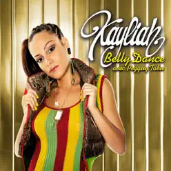 Belly Dance (Radio Version) - Single - Kayliah Belly Dance (Radio Version) - Single - Kayliah