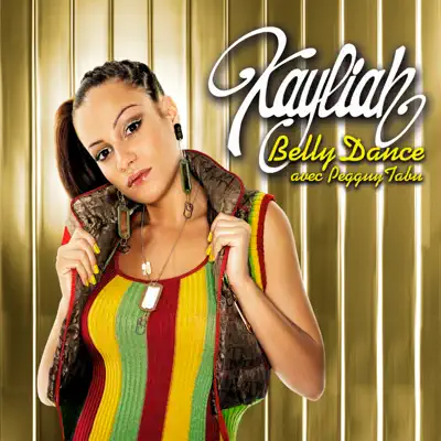 Belly Dance (Radio Version) - Single - Kayliah