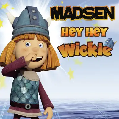 Hey Hey Wickie - Single - Madsen Hey Hey Wickie - Single - Madsen