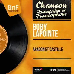 Aragon et Castille (feat. Alain Goraguer et son orchestre) [Mono Version] - EP - Boby Lapointe