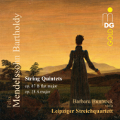 Mendelssohn: String Quintets - Leipziger Streichquartett & Barbara Buntrock