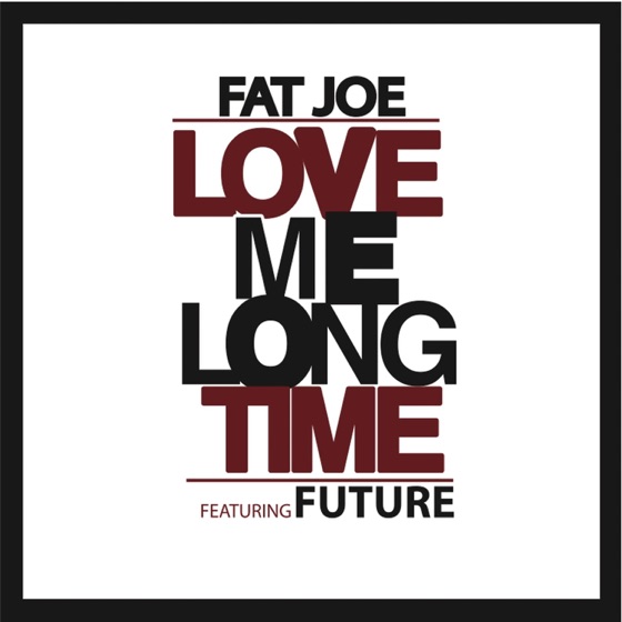 Cover artwork for Love Me Long Time (feat. Future)